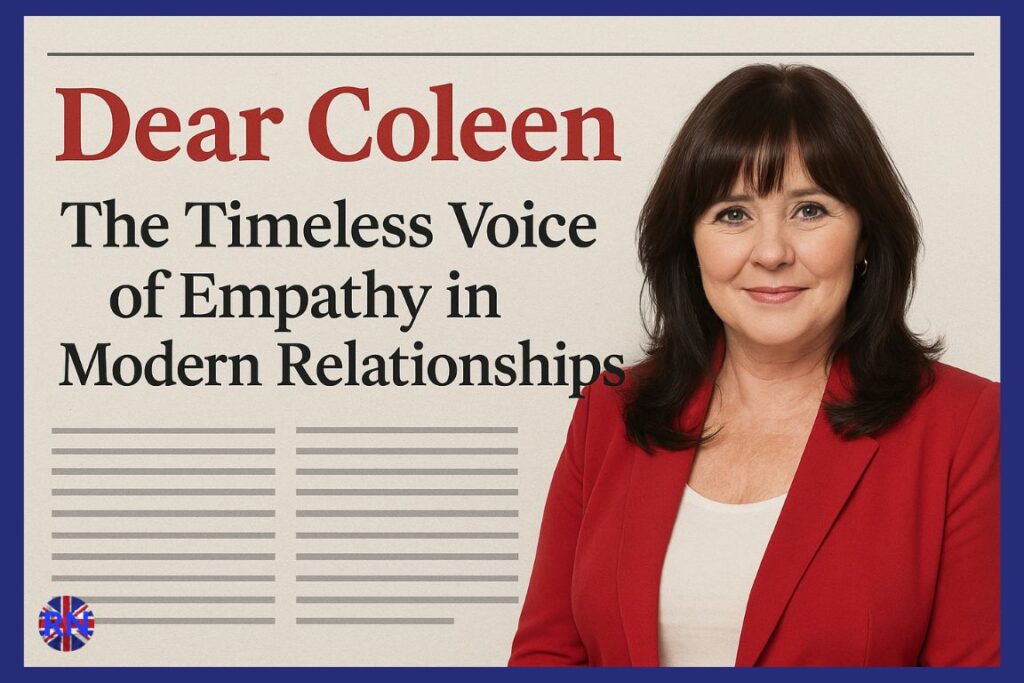 Dear Coleen: The Timeless Voice of Empathy in Modern Relationships Dear Coleen